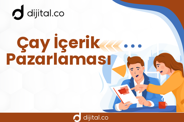 Çay İçerik Pazarlaması