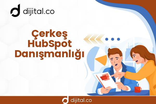 Çerkeş HubSpot Danışmanlığı