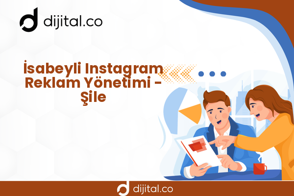 İsabeyli Instagram Reklam Yönetimi - Şile