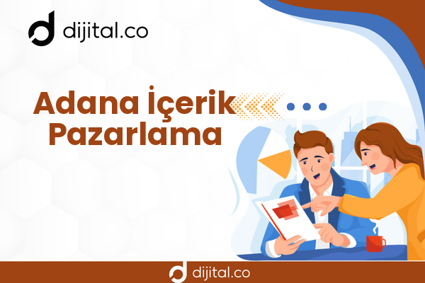 Adana İçerik Pazarlama
