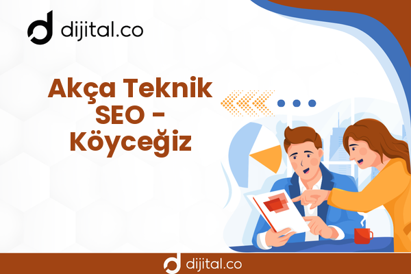 Akça Teknik SEO - Köyceğiz