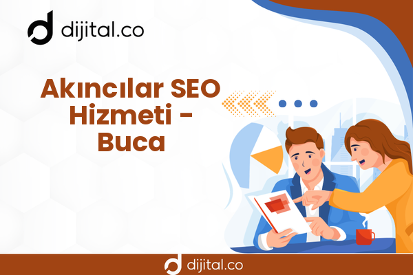 Akıncılar SEO Hizmeti - Buca