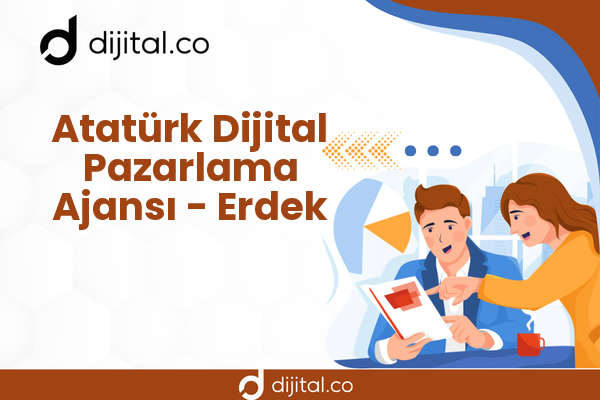 Atatürk Dijital Pazarlama Ajansı - Erdek