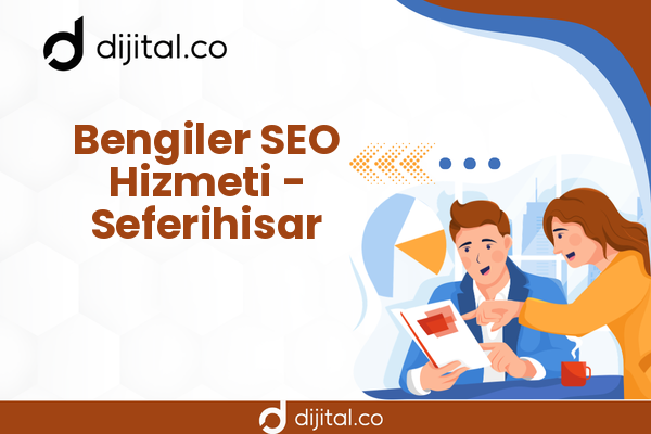 Bengiler SEO Hizmeti - Seferihisar