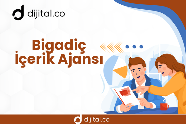 Bigadiç İçerik Ajansı