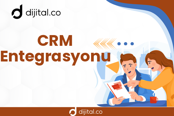 CRM Entegrasyonu