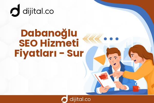 Dabanoğlu SEO Hizmeti Fiyatları - Sur