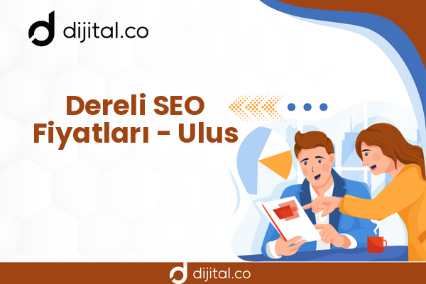 Dereli SEO Fiyatları - Ulus