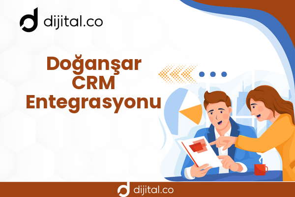 Doğanşar CRM Entegrasyonu