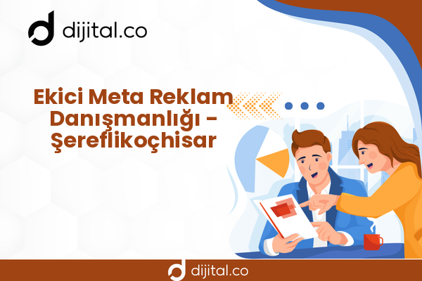 Ekici Meta Reklam Danışmanlığı - Şereflikoçhisar