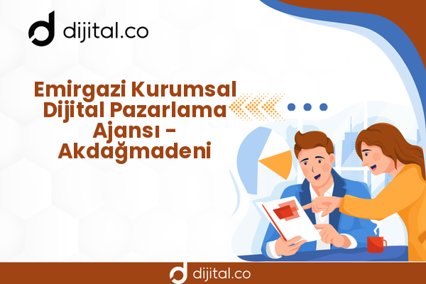 Emirgazi Kurumsal Dijital Pazarlama Ajansı - Akdağmadeni