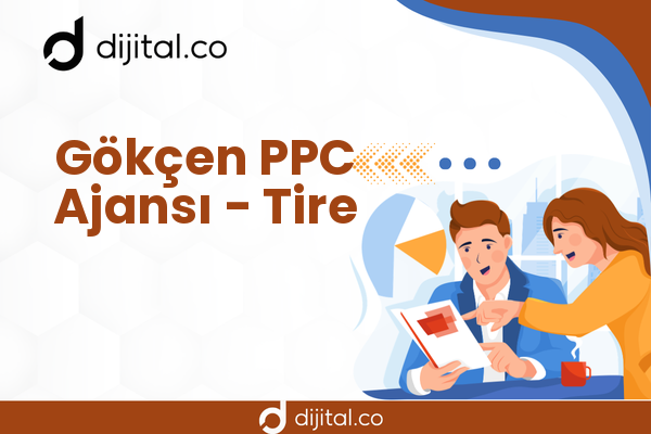 Gökçen PPC Ajansı - Tire