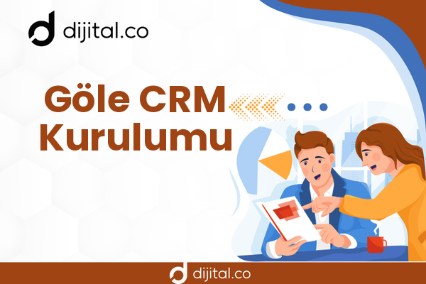 Göle CRM Kurulumu