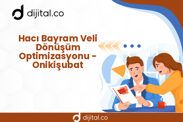 Hacı Bayram Veli Dönüşüm Optimizasyonu - Onikişubat