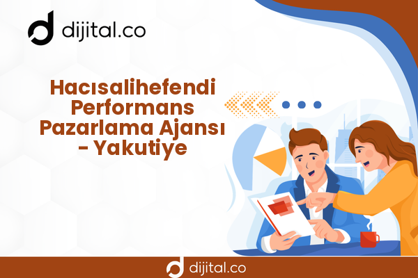 Hacısalihefendi Performans Pazarlama Ajansı - Yakutiye