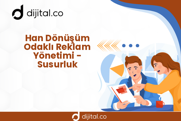 Han Dönüşüm Odaklı Reklam Yönetimi - Susurluk