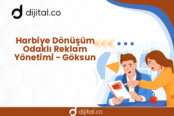 Harbiye Dönüşüm Odaklı Reklam Yönetimi - Göksun