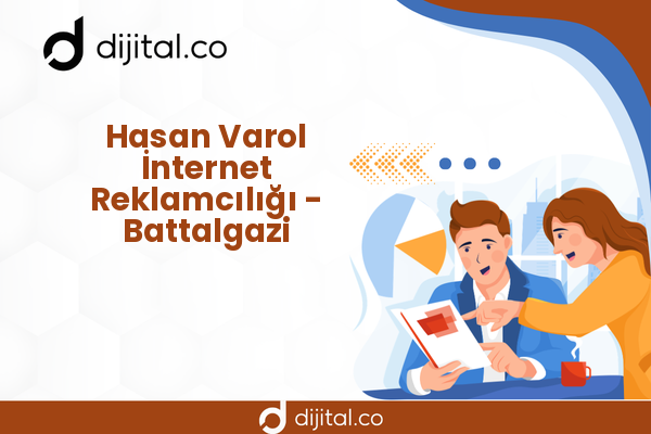 Hasan Varol İnternet Reklamcılığı - Battalgazi