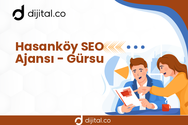 Hasanköy SEO Ajansı - Gürsu