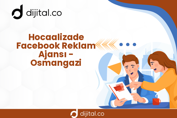 Hocaalizade Facebook Reklam Ajansı - Osmangazi