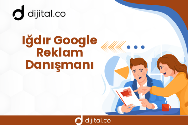 Iğdır Google Reklam Danışmanı