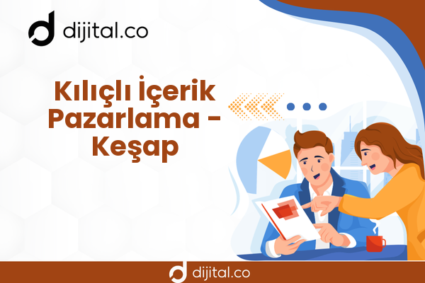 Kılıçlı İçerik Pazarlama - Keşap