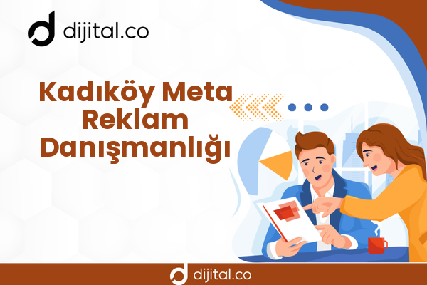 Kadıköy Meta Reklam Danışmanlığı