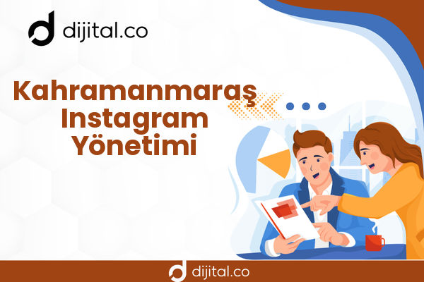 Kahramanmaraş Instagram Yönetimi