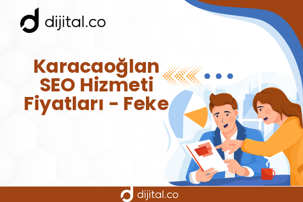 Karacaoğlan SEO Hizmeti Fiyatları - Feke