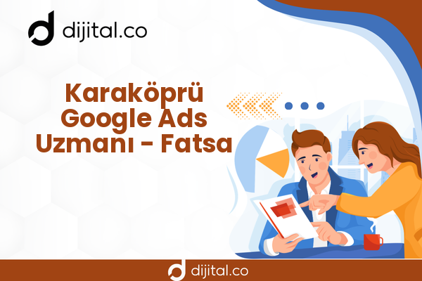 Karaköprü Google Ads Uzmanı - Fatsa