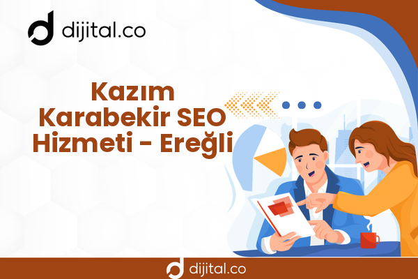 Kazım Karabekir SEO Hizmeti - Ereğli