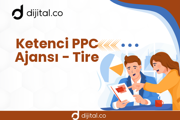 Ketenci PPC Ajansı - Tire
