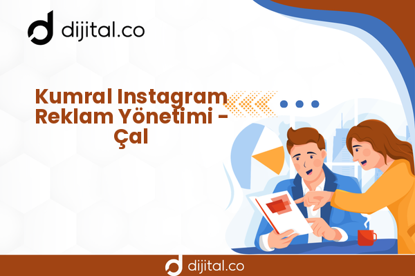 Kumral Instagram Reklam Yönetimi - Çal