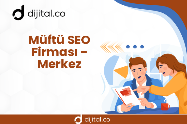 Müftü SEO Firması - Merkez