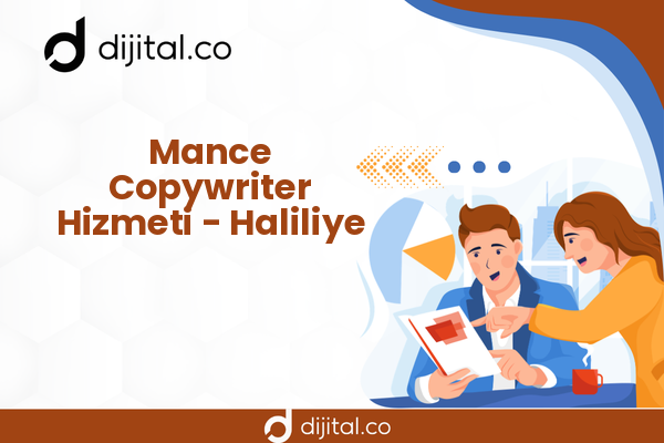 Mance Copywriter Hizmeti - Haliliye