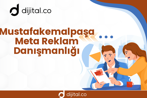 Mustafakemalpaşa Meta Reklam Danışmanlığı