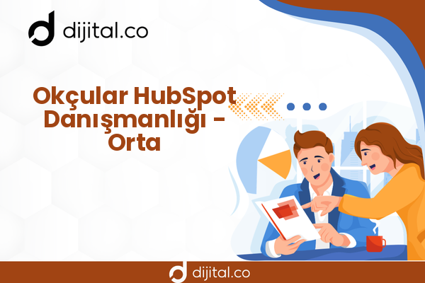 Okçular HubSpot Danışmanlığı - Orta