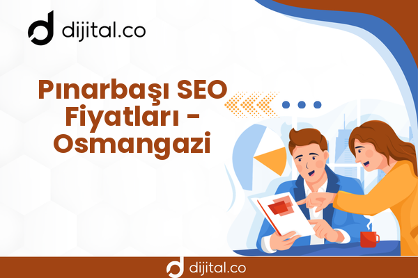 Pınarbaşı SEO Fiyatları - Osmangazi