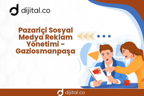 Pazariçi Sosyal Medya Reklam Yönetimi - Gaziosmanpaşa