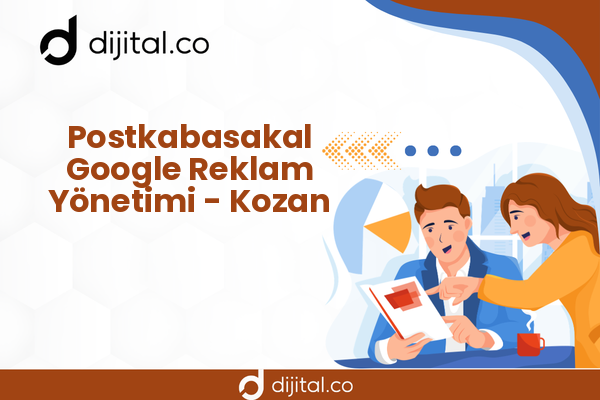 Postkabasakal Google Reklam Yönetimi - Kozan