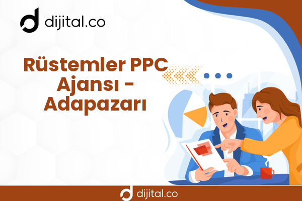 Rüstemler PPC Ajansı - Adapazarı