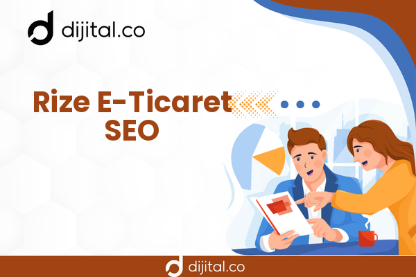 Rize E-Ticaret SEO