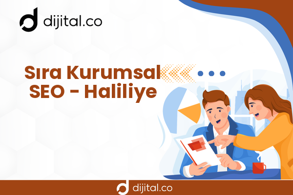 Sıra Kurumsal SEO - Haliliye