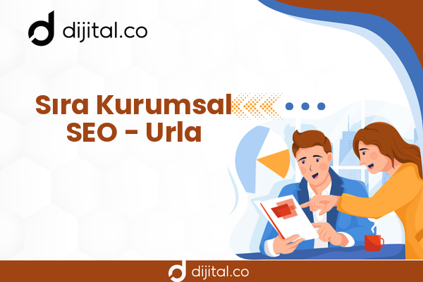 Sıra Kurumsal SEO - Urla