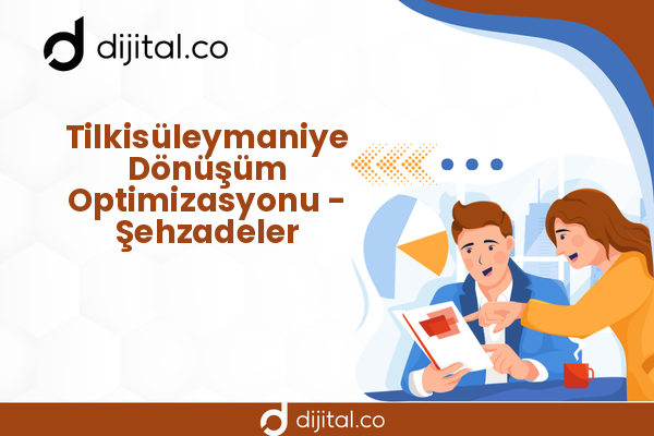 Tilkisüleymaniye Dönüşüm Optimizasyonu - Şehzadeler