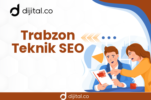 Trabzon Teknik SEO