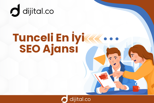 Tunceli En İyi SEO Ajansı