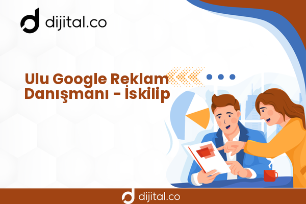 Ulu Google Reklam Danışmanı - İskilip