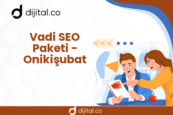 Vadi SEO Paketi - Onikişubat