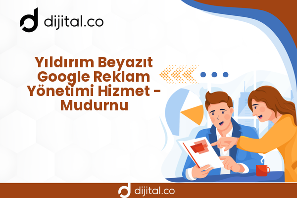Yıldırım Beyazıt Google Reklam Yönetimi Hizmet - Mudurnu